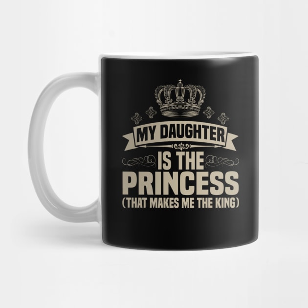 My Daughter is the Princess (That makes me the King) by jMvillszz